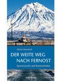 Cover: Der weite Weg nach Fernost - Kahl Verlag - Olaf Schubert