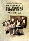 Cover: Die Geschichte der j&uuml;dischen Familie Kamp aus Krefeld - Rvp Publishers Bv