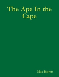 Enlarge image Cover: The Ape In the Cape - Lulu.com