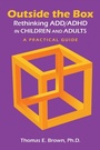 Cover: Outside the Box: Rethinking ADD/ADHD in Children and Adults - American Psychiatric Association Publishing