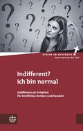 Cover: Indifferent? Ich bin normal - Evangelische Verlagsanstalt