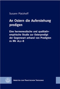 Abbildung von: An Ostern die Auferstehung predigen - Evangelische Verlagsanstalt