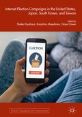 Cover: Internet Election Campaigns in the United States, Japan, South Korea, and Taiwan - Palgrave Macmillan