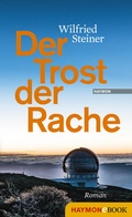 Cover: Der Trost der Rache - Haymon Verlag