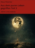 Cover: Aus dem puren Leben gegriffen Teil 3 - neobooks