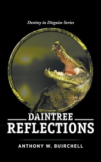 Enlarge image Cover: Daintree Reflections - Cric Croc Enterprises