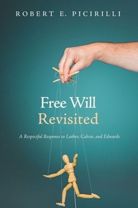 Enlarge image Cover: Free Will Revisited - Wipf & Stock Publishers
