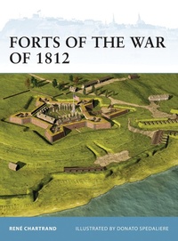Enlarge image Cover: Forts of the War of 1812 - Osprey Publishing