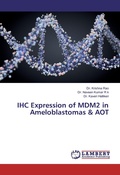 Cover: IHC Expression of MDM2 in Ameloblastomas & AOT - LAP Lambert Academic Publishing