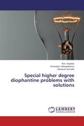 Cover: Special higher degree diophantine problems with solutions - LAP Lambert Academic Publishing