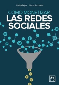 Abbildung von: Como Monetizar Las Redes Sociales - LID Editorial Empresarial