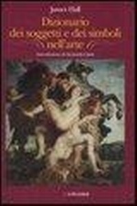 Abbildung von: Dizionario dei soggetti e dei simboli nell'arte - I grandi libri;Longanesi