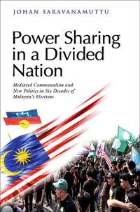 Enlarge image Cover: Power Sharing in a Divided Nation - Iseas Publishing