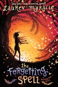 Cover: The Forgetting Spell - Katherine Tegen Books