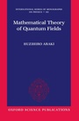 Cover: Mathematical Theory of Quantum Fields - OUP eBook