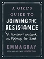 Cover: A Girl's Guide to Joining the Resistance - William Morrow Cookbooks