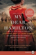 Cover: My Dear Hamilton: A Novel of Eliza Schuyler Hamilton [Large Print] - HarperCollins