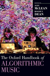 Enlarge image Cover: The Oxford Handbook of Algorithmic Music - Oxford University Press Inc