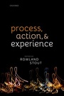 Cover: Process, Action, and Experience - Oxford University Press