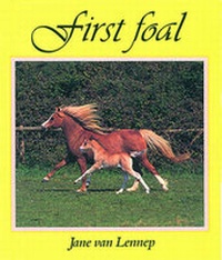Abbildung von: First Foal - J.A.Allen & Co Ltd