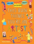 Cover: This Book Thinks You're an Artist - Thames & Hudson Ltd