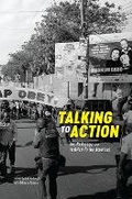 Cover: Talking to Action - Art, Pedagogy, and Activism in the Americas - Ben Maltz Gallery, Otis College of Art & Design