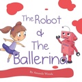 Cover: The Robot & The Ballerina - MINDSTIR MEDIA