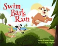 Cover: SWIM BARK RUN - Sky Pony Press