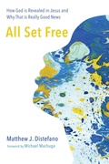 Cover: All Set Free - Wipf and Stock Publishers