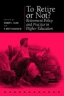 Cover: To Retire or not? - University of Pennsylvania Press