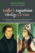 Cover: Luther's Augustinian Theology of the Cross - Wipf & Stock Publishers