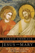 Cover: The Sacred Embrace of Jesus and Mary - Simon + Schuster LLC