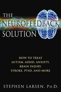 Enlarge image Cover: The Neurofeedback Solution - Simon + Schuster LLC