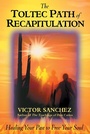 Cover: The Toltec Path of Recapitulation - Bear & Company