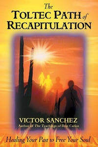 Enlarge image Cover: The Toltec Path of Recapitulation - Bear & Company