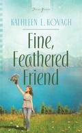 Cover: Fine, Feathered Friend - Barbour Publishing