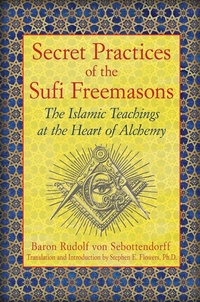 Enlarge image Cover: Secret Practices of the Sufi Freemasons - Simon + Schuster LLC
