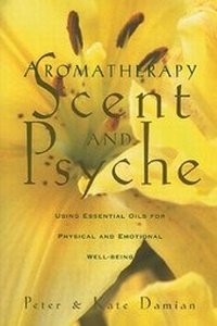 Abbildung von: Aromatherapy: Scent and Psyche - Simon + Schuster Inc.