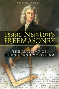 Enlarge image Cover: Isaac Newton's Freemasonry - Simon + Schuster LLC