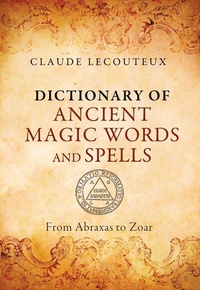 Enlarge image Cover: Dictionary of Ancient Magic Words and Spells - Simon + Schuster LLC