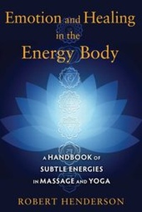 Abbildung von: Emotion and Healing in the Energy Body - Simon + Schuster Inc.