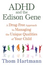 Cover: ADHD and the Edison Gene - Park Street Press