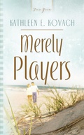 Cover: Merely Players - Barbour Publishing, Inc.