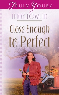Enlarge image Cover: Close Enough To Perfect - Barbour Publishing, Inc.