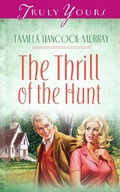 Cover: Thrill Of The Hunt - Barbour Publishing, Inc.