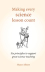 Cover: Making Every Science Lesson Count - Crown House Publishing