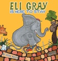 Cover: Eli Gray Is Here To Stay - Sigal Adler