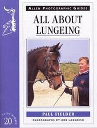 Abbildung von: All About Lungeing - J.A.Allen & Co Ltd