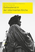 Cover: Gottesdienst in der reformierten Kirche - Theologischer Verlag Z&uuml;rich