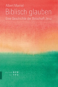 Abbildung von: Biblisch glauben - Theologischer Verlag Zürich